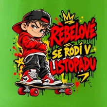 Rebelové se rodí v listopadu skater na skateboardu