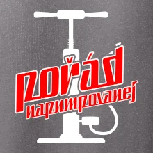 Pořád napumpovanej