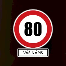 Dopravní značka - rychlost 80 - váš nápis