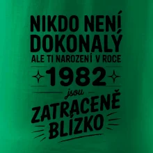 Nikdo není dokonalý ale ti narození v roce 1982 jsou zatraceně blízko