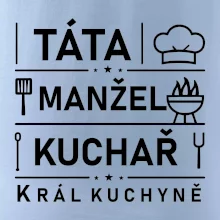 Táta manžel kuchař král  kuchyně