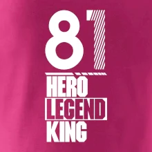 Hero, Legend, King 1981
