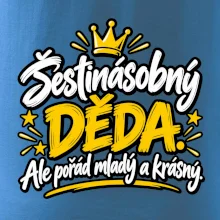 Šestinásobný děda - Ale pořád mladý a krásný