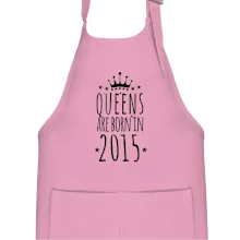 Queens are born in 2015