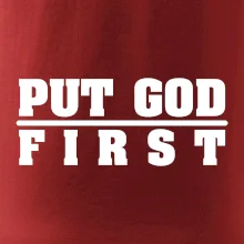 Put God first tlustý nápis