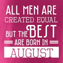 All men are created equal august