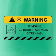 Warning - Je možné, že budu  mluvit o trekingu