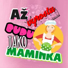 Až vyrostu budu jako maminka - kuchařka