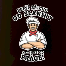 Lepší břicho od slaniny než hrb od práce Lepší břicho od slaniny než hrb od práce