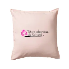 Teta je jako máma, ale je více cool