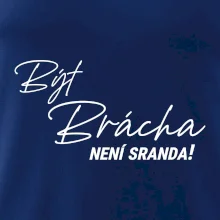 Být brácha není sranda