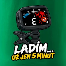Ladím už jen 5 minut