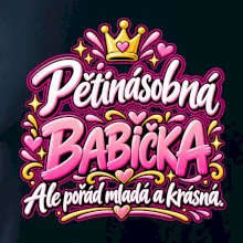 Pětinásobná babička Ale pořád mladá a krásná
