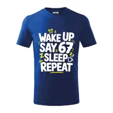 67 wake up repeat