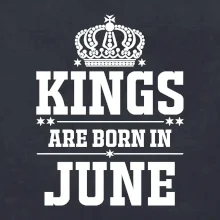 Kings are born in June