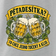 Pětadesítka - to chce jedno točený a klid