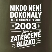 Nikdo není dokonalý ale ti narození v roce 2003 jsou zatraceně blízko