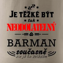 Je těžké být neodolatelný barman