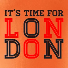 Its time for LONDON