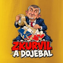 Babiš - Zkurvil a dojebal