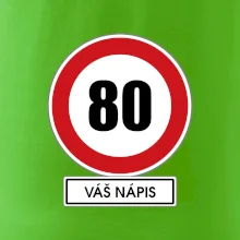 Dopravní značka - rychlost 80 - váš nápis