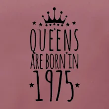 Queens are born in 1975
