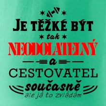 Je těžké být neodolatelný cestovatel