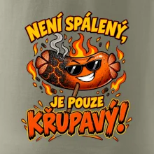 Není spálený, je pouze křupavý!