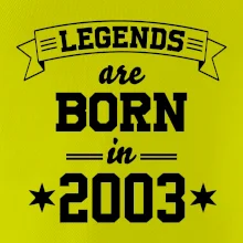 Legends are born in 2003
