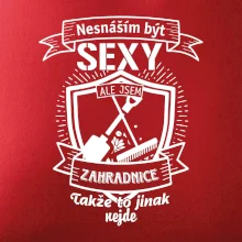 Nesnáším být sexy zahradnice