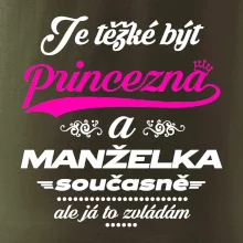 Je těžké být princezna - manželka