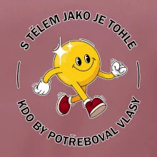 S tělem jako tohle, kdo by potřeboval vlasy