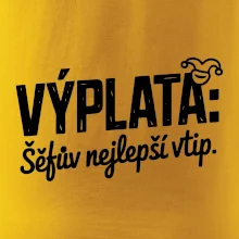 VÝPLATA Šéfův nejlepší vtip