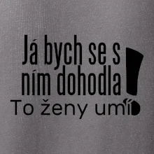 Já bych se s ním dohodla