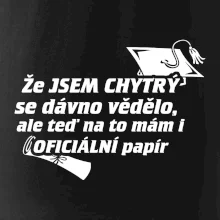 Že jsem chytrý se dávno vědělo
