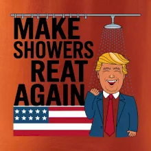 Trump make showers great again