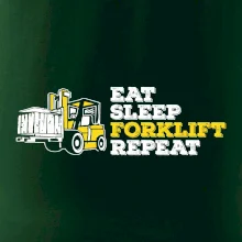 Eat Sleep Forklift Repeat