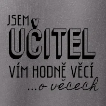 Jsem učitel, vím hodně věcí