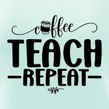 Coffee teach repeat