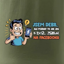 Jsem debil, ale poznat to jde jen, když jsem na facebooku