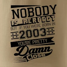 Nobody is perfect - 2003 Nobody is perfect - 2003