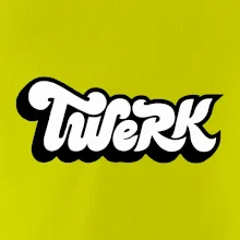 Twerk