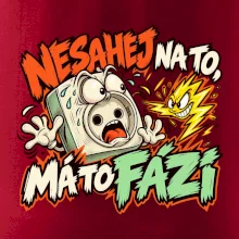 Nesahej na to má to fázi