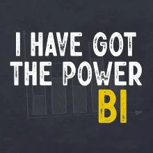 I have got the power bi