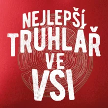 Nejlepší truhlař ve vsi