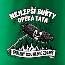 Nejlepší buřty opéká táta Spálený jsou nejvíc zdravý