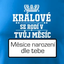 Králové se rodí - tvůj vlastní měsíc