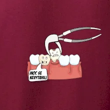 Moc se nevytahuj - zubař