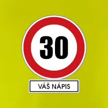 Dopravní značka - rychlost 30 - váš nápis