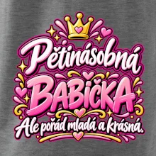 Pětinásobná babička Ale pořád mladá a krásná